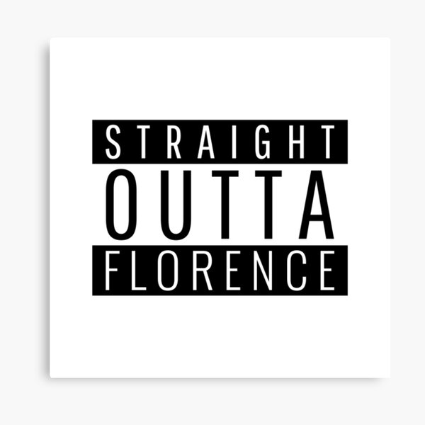 Item preview, Straight Outta Florence  designed and sold by Teelogic.