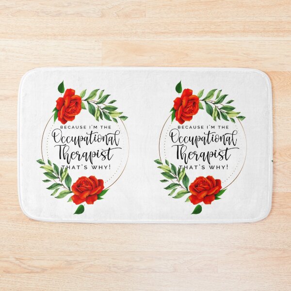 Item preview, Because I'm The Occupational Therapist That's Why! OT Rose Floral designed and sold by TeesYouWant.