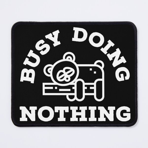 Item preview, Busy Doing Nothing - Typography Design designed and sold by art-by-shadab.