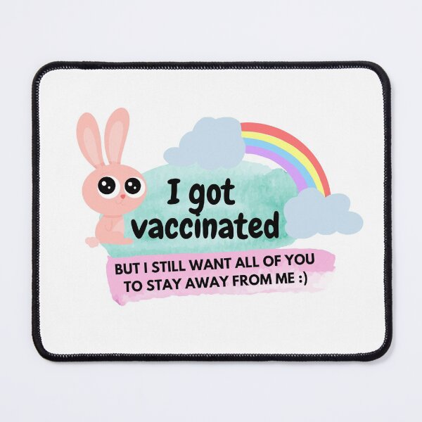 Item preview, I got vaccinated but I want all of you to stay away from me cute - Funny Sarcastic Vaccinated designed and sold by Teetee94.
