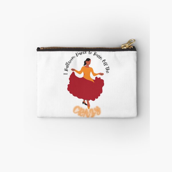 Item preview, I Ballroom Dance To Burn Off The Crazy designed and sold by Wavavo.