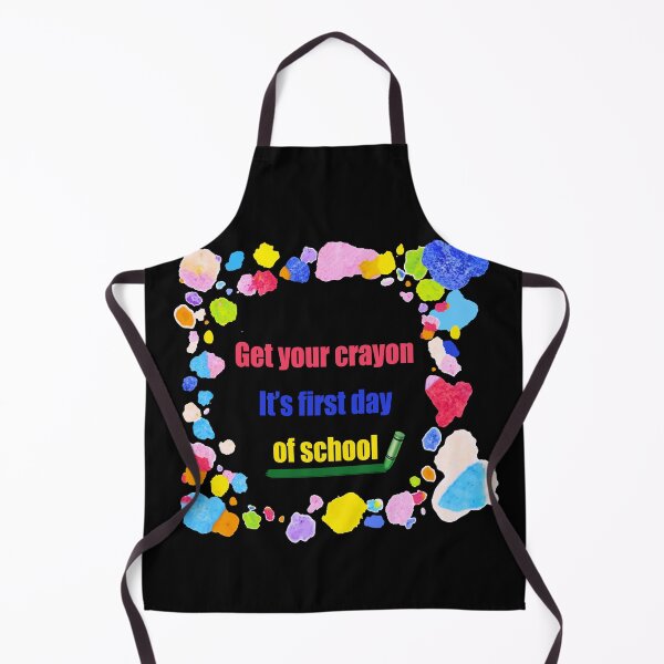 Item preview, Get your crayon its first day of school designed and sold by DopeDesign111.