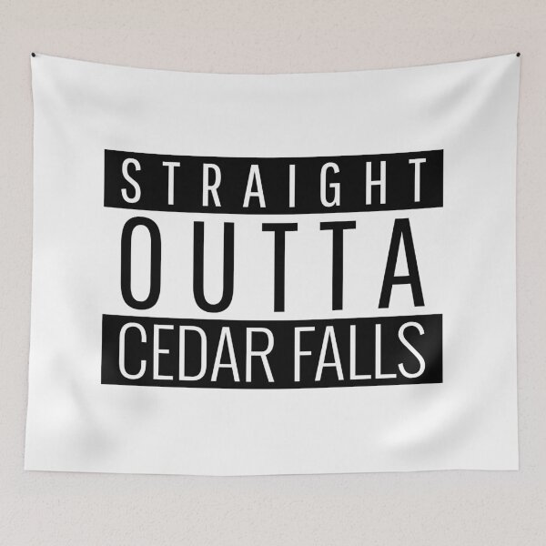 Item preview, Straight Outta Cedar Falls Iowa  designed and sold by Teelogic.