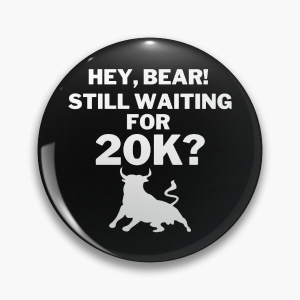 Item preview, Still waiting for 20k bitcoin? designed and sold by 2Cheesy4U.