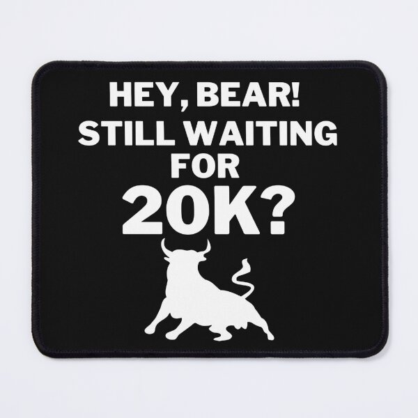 Item preview, Still waiting for 20k bitcoin? designed and sold by 2Cheesy4U.