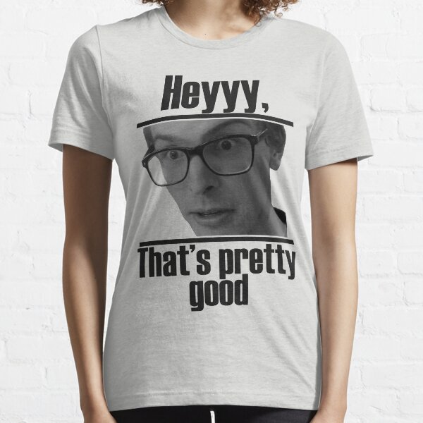 Hey, that's pretty good IDubbbzTV Essential T-Shirt