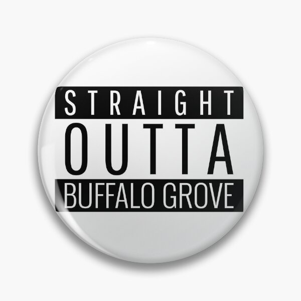 Item preview, Straight Outta Buffalo Grove Illinois  designed and sold by Teelogic.