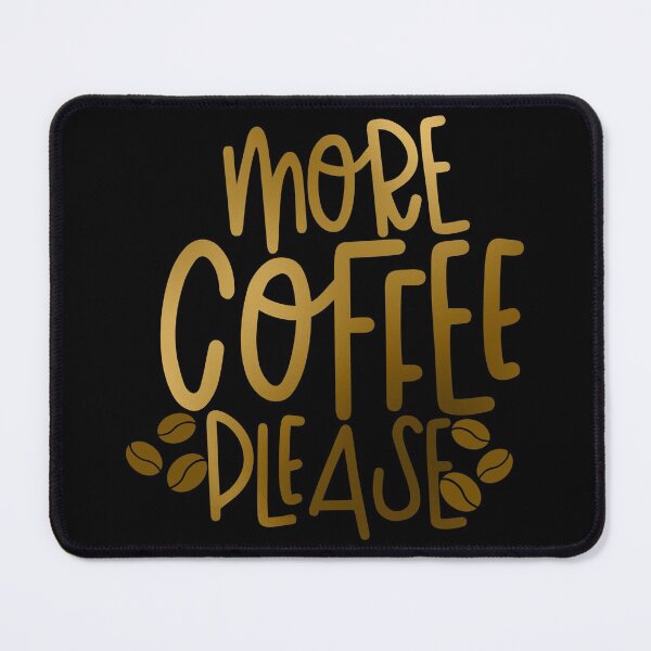 Item preview, More Coffee Please designed and sold by hatimelhag.