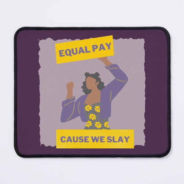 Item preview, Equal Pay Cause We Slay Dark Purple background - Women's Rights Slogan designed and sold by Teetee94.