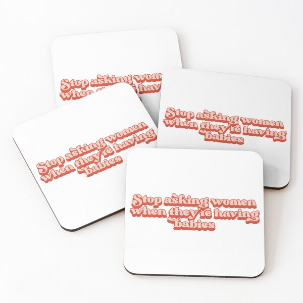Item preview, Stop asking women when they're having babies designed and sold by Childfree4Life.