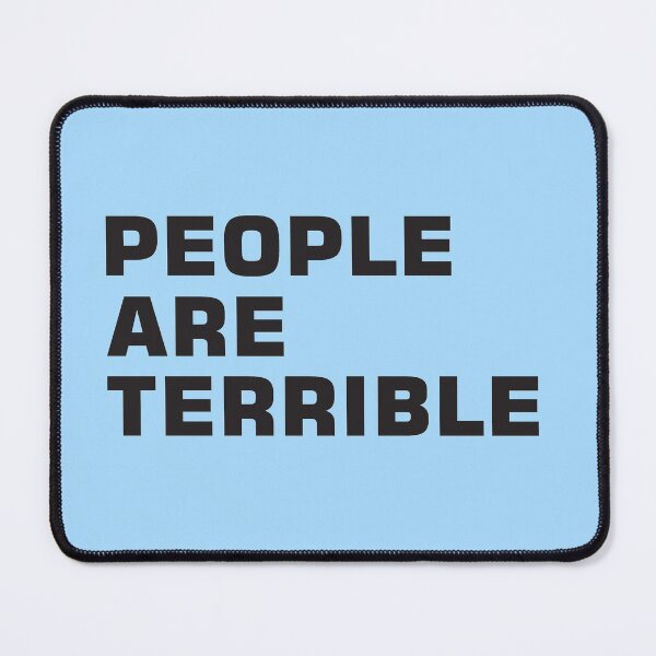 Item preview, People are Terrible designed and sold by relaxedcreative.