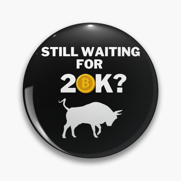 Item preview, Still waiting for 20k bitcoin? designed and sold by 2Cheesy4U.