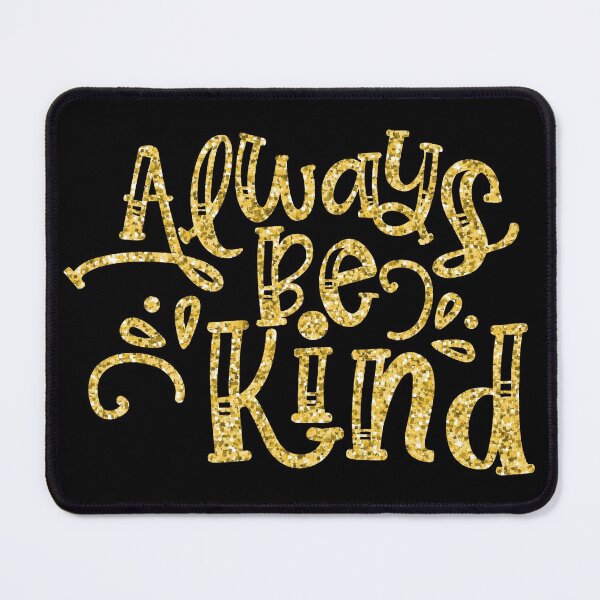 Item preview, Always Be Kind designed and sold by hatimelhag.