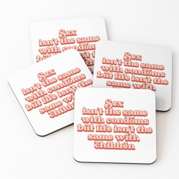 Item preview, Sex isn't the same with condoms but life isn't the same with children designed and sold by Childfree4Life.