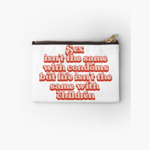 Item preview, Sex isn't the same with condoms but life isn't the same with children designed and sold by Childfree4Life.