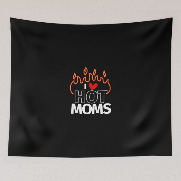 Item preview, I Love Hot Moms Sexy Hot Mama designed and sold by politevann.