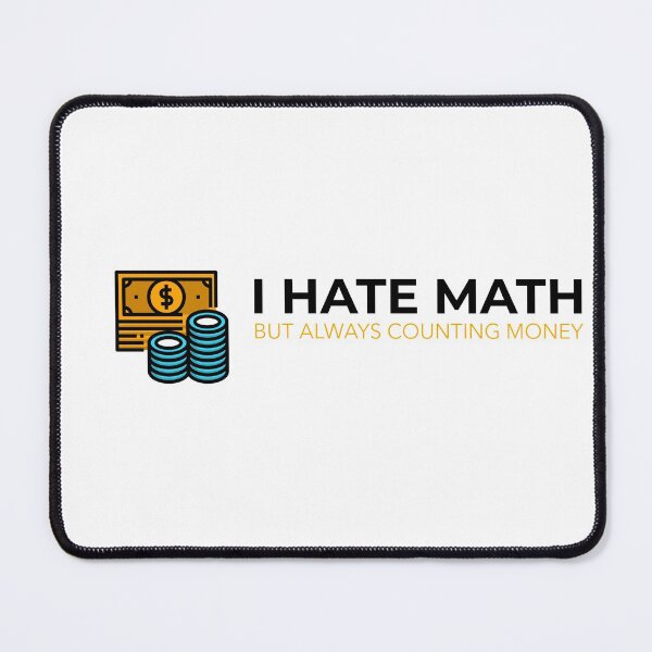 Item preview, Hate Math But I'm Counting Money designed and sold by LightningCK.