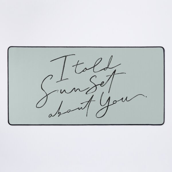 Item preview, I Told Sunset About You designed and sold by marina ralston.