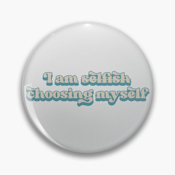 Item preview, I am not selfish, I am choosing myself designed and sold by Childfree4Life.