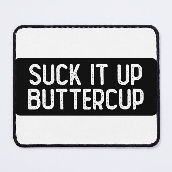 Item preview, Suck It Up Buttercup Girls designed and sold by Sour Soul.