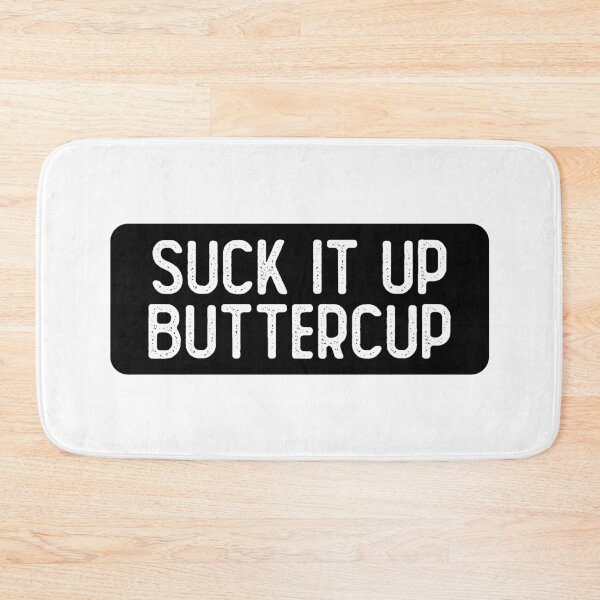 Item preview, Suck It Up Buttercup Girls designed and sold by Sour Soul.