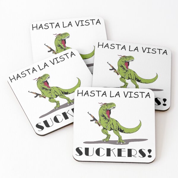 Item preview, Hasta La Vista Suckers! designed and sold by Tarzanfunworld.