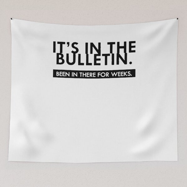 Item preview, IT'S IN THE BULLETIN, BEEN IN THERE FOR WEEKS. designed and sold by Amna-and-co.