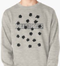 That Bulletproof Love Pullover