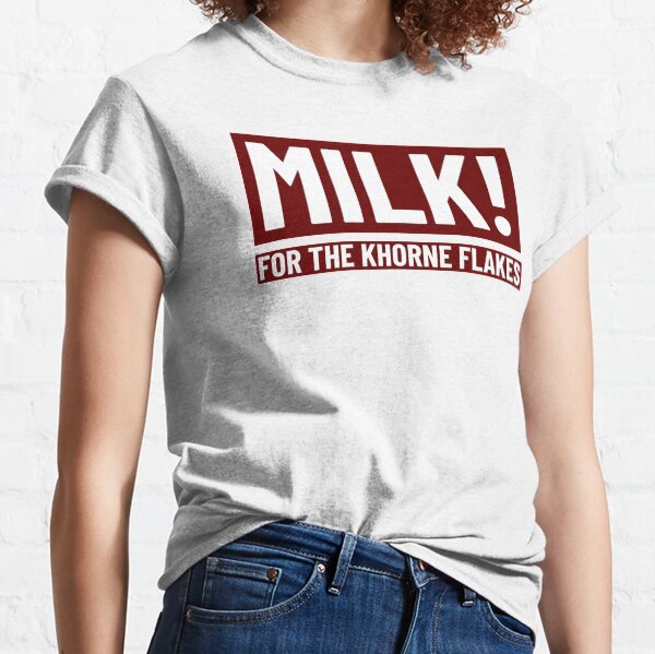 Milk! For the Khorne Flakes Classic T-Shirt