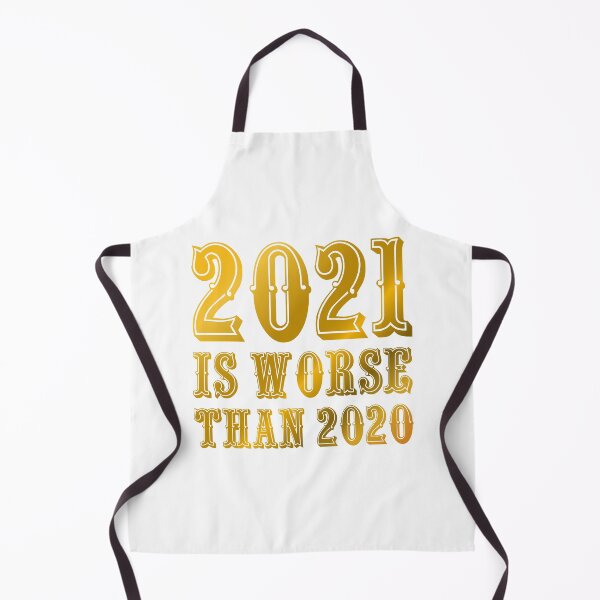 Item preview, 2021 Is Worse Than 2020, funny tshirt, funny words, funny gift, funny sticker designed and sold by creativitygood.