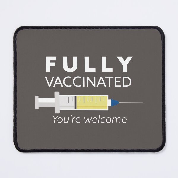 Item preview, Fully vaccinated you're welcome, I'm vaccinated, gift for vaccinated, Covid 19 designed and sold by Boom-llqb.