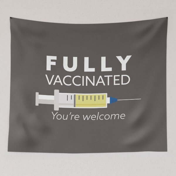 Item preview, Fully vaccinated you're welcome, I'm vaccinated, gift for vaccinated, Covid 19 designed and sold by Boom-llqb.