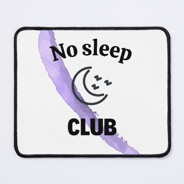 Item preview, no sleep CLUB designed and sold by Kristina-sw.