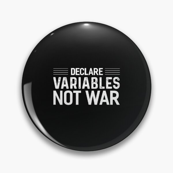 Item preview, Declare Variables Not War Developer Programmer designed and sold by whenevery3.
