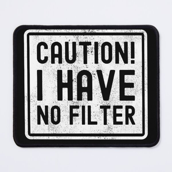 Item preview, Caution I Have No Filter Funny Sarcastic Humor designed and sold by S-JDesigns.