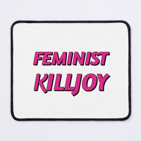 Item preview, Feminist Killjoy designed and sold by Inspirationmotivation.