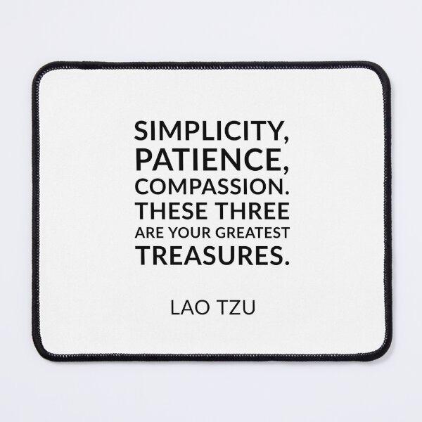 Item preview, Lao Tzu quotes - Simplicity, patience, compassion. These three are your greatest treasures. designed and sold by Inspirationmotivation.