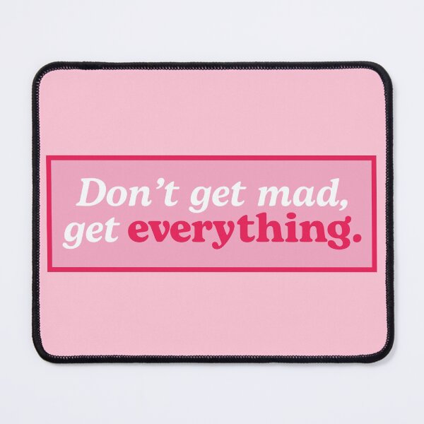Item preview, Don't get mad, get everything. / in Hot Pink designed and sold by marina ralston.