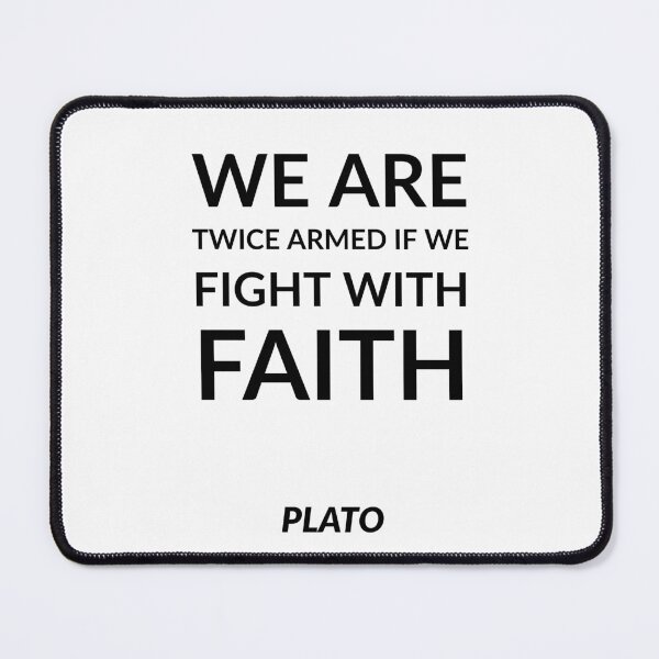 Item preview, Greek Philosophy quotes - We are twice armed if we fight with faith. - Plato    designed and sold by Inspirationmotivation.