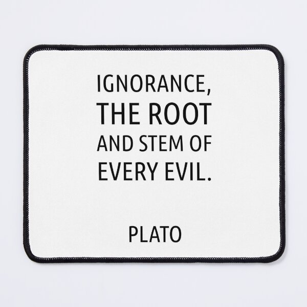 Item preview, Ignorance, the root and stem of every evil - Plato - Greek Philosopher quote designed and sold by Inspirationmotivation.