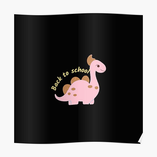 Cute Dinosaur Back to school Poster