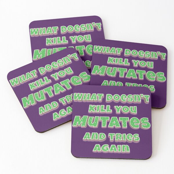 Item preview, What doesn't kill you mutates and tries again designed and sold by GriffyPrints.