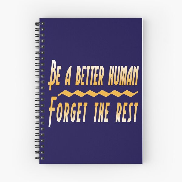 Item preview, Be a better human Forget the rest designed and sold by YACINE-MALIKI.