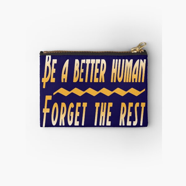 Item preview, Be a better human Forget the rest designed and sold by YACINE-MALIKI.