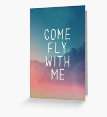 Come Fly With Me // Cards Greeting Card