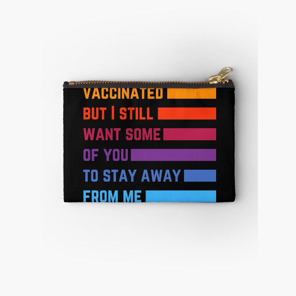 Item preview, Vaccinated but I still want some of you to stay away! designed and sold by Kedo Momo.