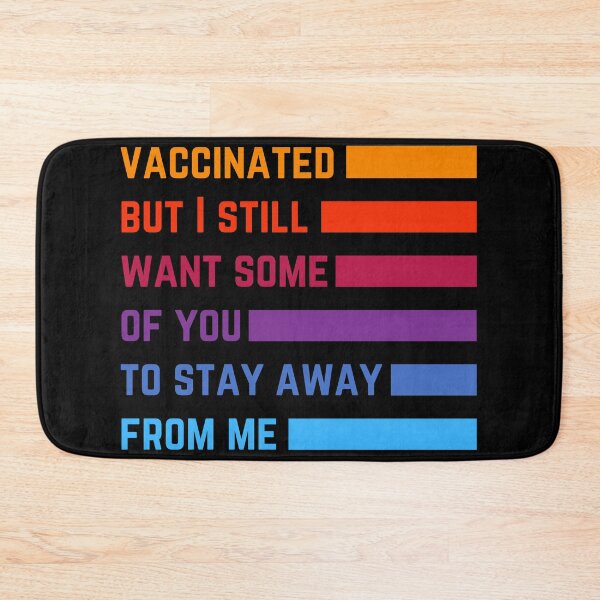 Item preview, Vaccinated but I still want some of you to stay away! designed and sold by Kedo Momo.