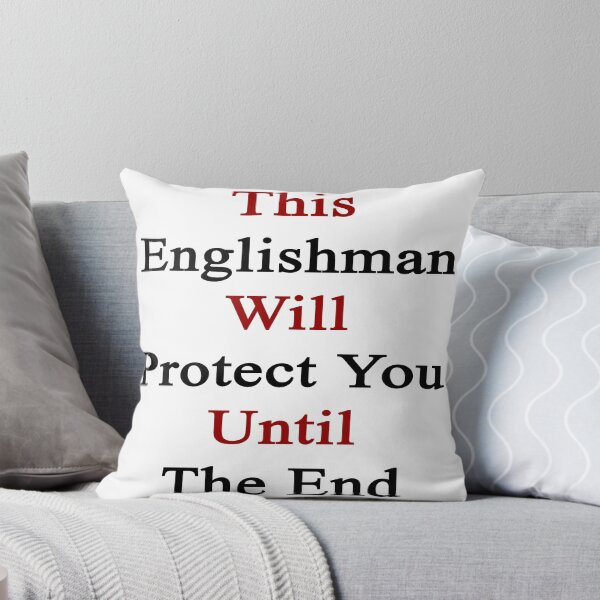Item preview, This Englishman Will Protect You Until The End  designed and sold by supernova23.
