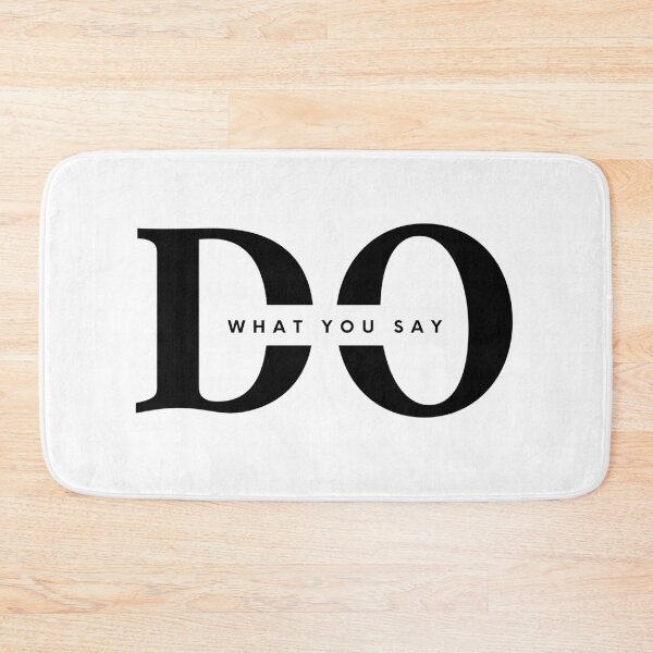 Item preview, DO WHAT YOU SAY - Black and white - Modern brand - minimalist design - motivational quote  designed and sold by Art4Motivation.
