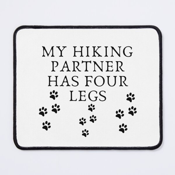 Item preview, My Hiking Partner Has Four Legs designed and sold by Dyxxe.